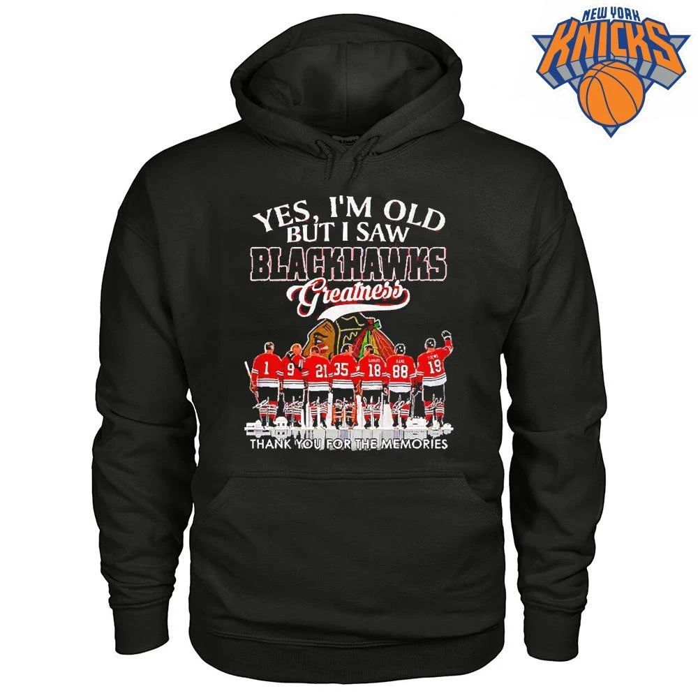 Yes I am old but I saw Blackhawks greatness legends signatures T Shirt