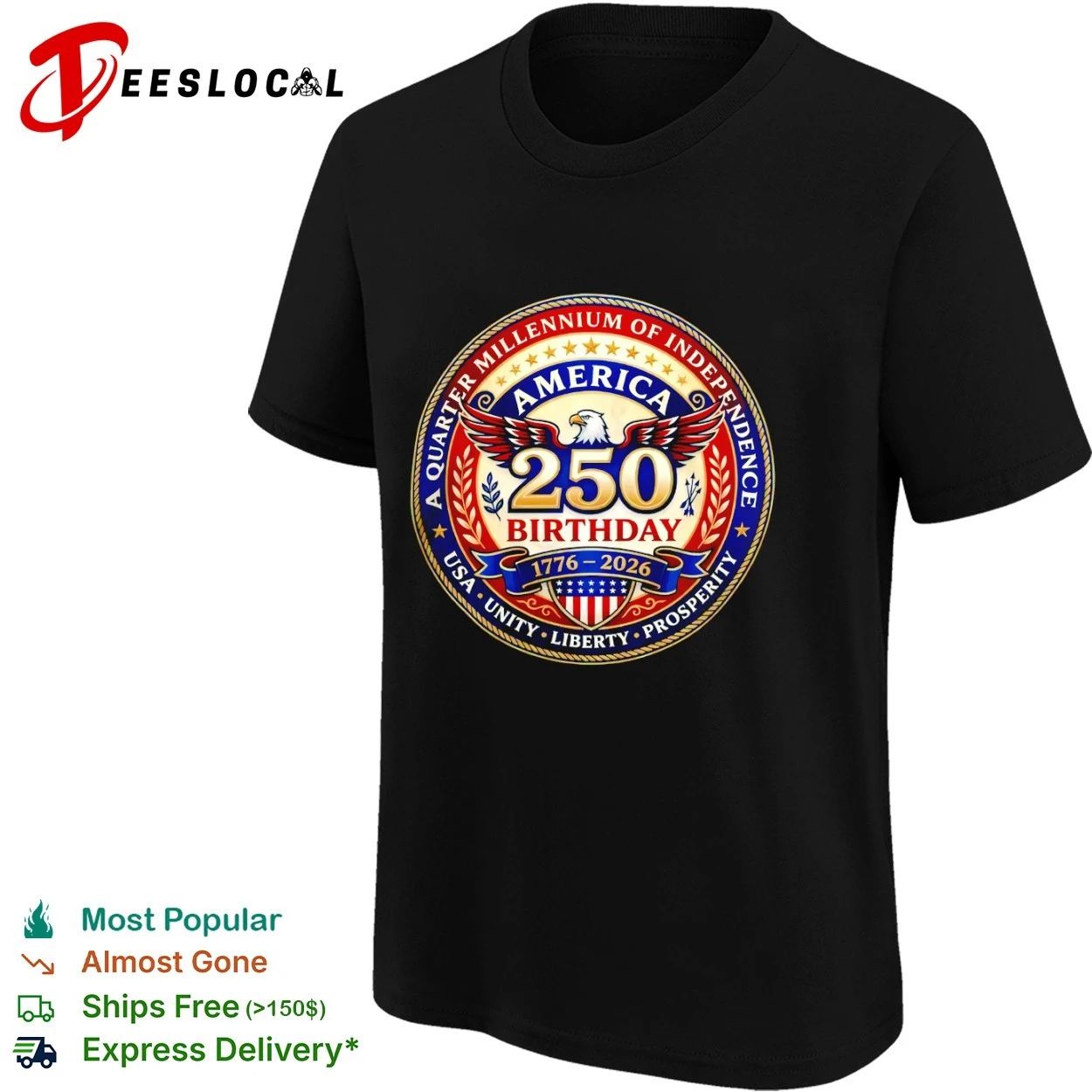 America 250 Birthday A Quarter Millennium of Independence 1776-2026 USA Unity Liberty Prosperity T-shirt