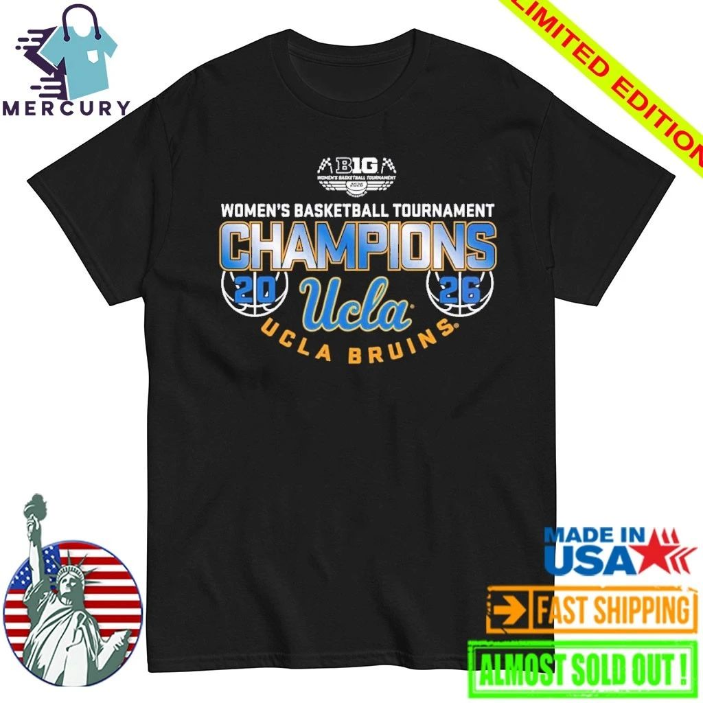 UCLA Bruins Women’s Basketball Back To Back Big 10 Tournament Champions 2026 Shirt