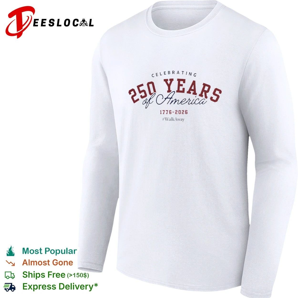 Celebrating 250 Years of America 1776-2026 #WalkAway T-shirt