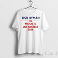Classic Tish Hyman For Mayor Of Los Angeles 2026