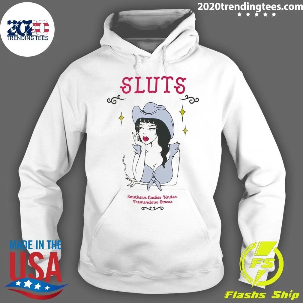 SLUTS Southern Ladies Under Tremendous Stress Shirt