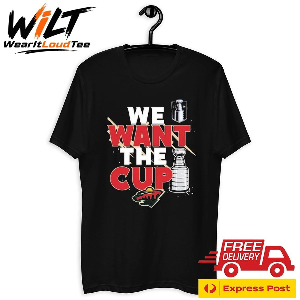 Minnesota Wild We Want A Cup Shirt