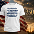 Not Even Allowed To Write Something Wrong Now In This Perfect World Shirt