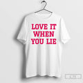 Classic Love It When You Lie