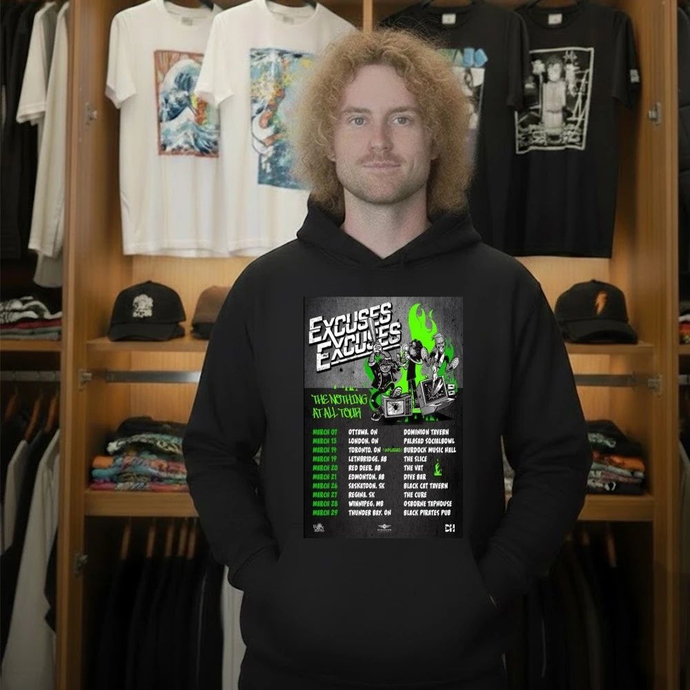 Excuses Excuses The Nothing At All Tour March 2026 Poster Shirt