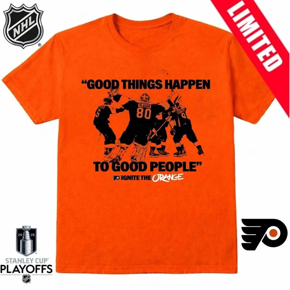 Good Thing Happen To Good People Philadelphia Flyers Shirt