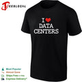 I Love Data Centers server IT cloud computing T-shirt