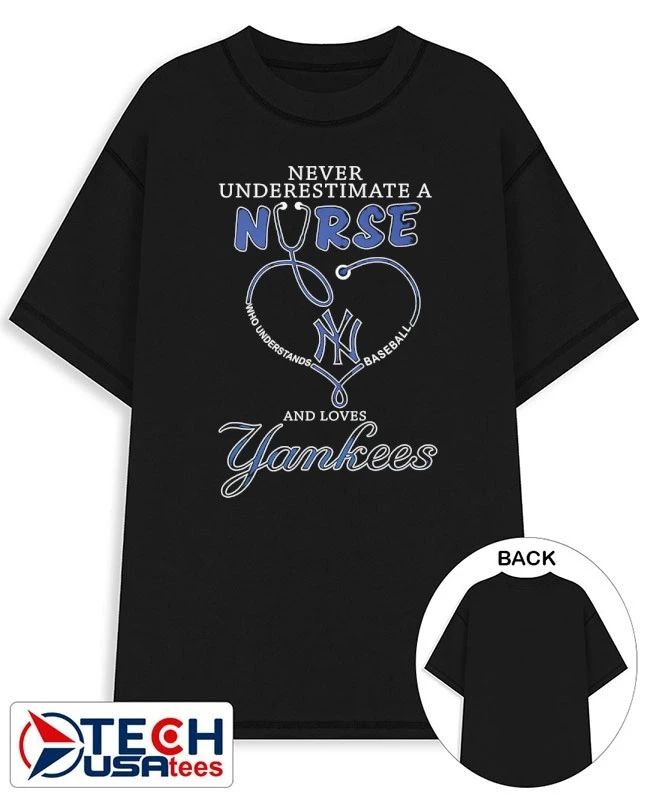 Never underestimate a nurse who understands baseball and loves New York Yankees stethoscope shirt