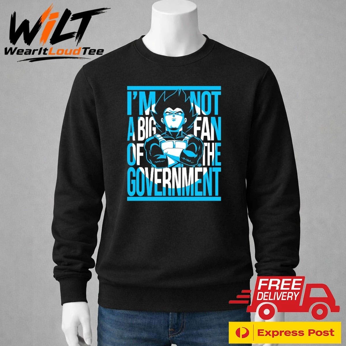 Vegeta I Am Not A Big Fan Of The Government Shirt