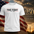 Two Fiddy 1776-2026 America Shirt