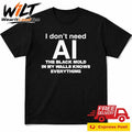 I Don’t Need AI, The Black Mold In My Walls Knows Everything Shirt