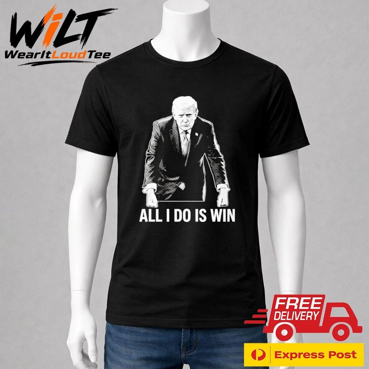 All I Do Is Win Trump Shirt