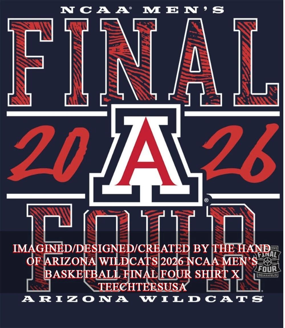 Arizona Wildcats 2026 NCAA Men’s Basketball Final Four shirt