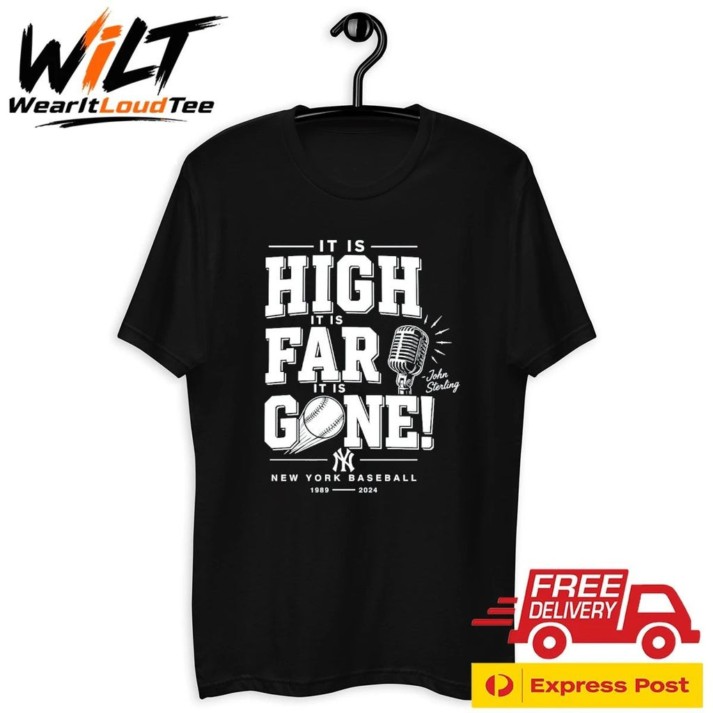 John Sterling Yankees It Is High It Is Far It Is Gone Shirt