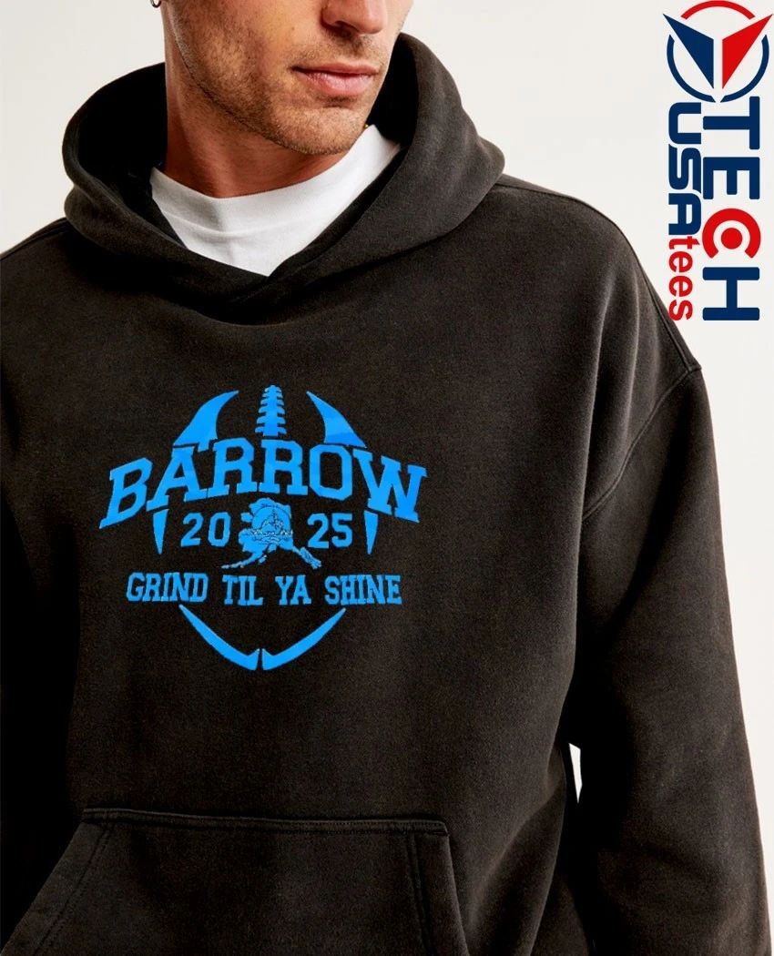 Barrow 2025 Grind Til Ya Shine shirt