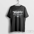 Classic Michigan State Spartans Death Taxes Sparty In The Ncaa Tournament Since 1998 T Shirts