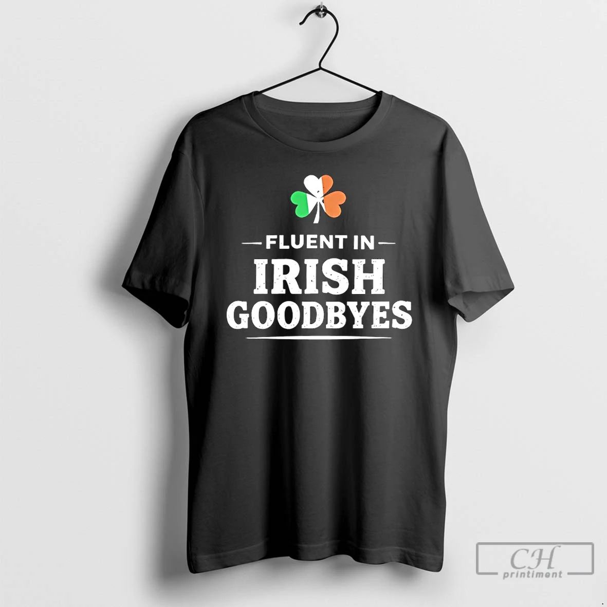 Classic Fluent In Irish Goodbyes Italy Flag St Patrick Day