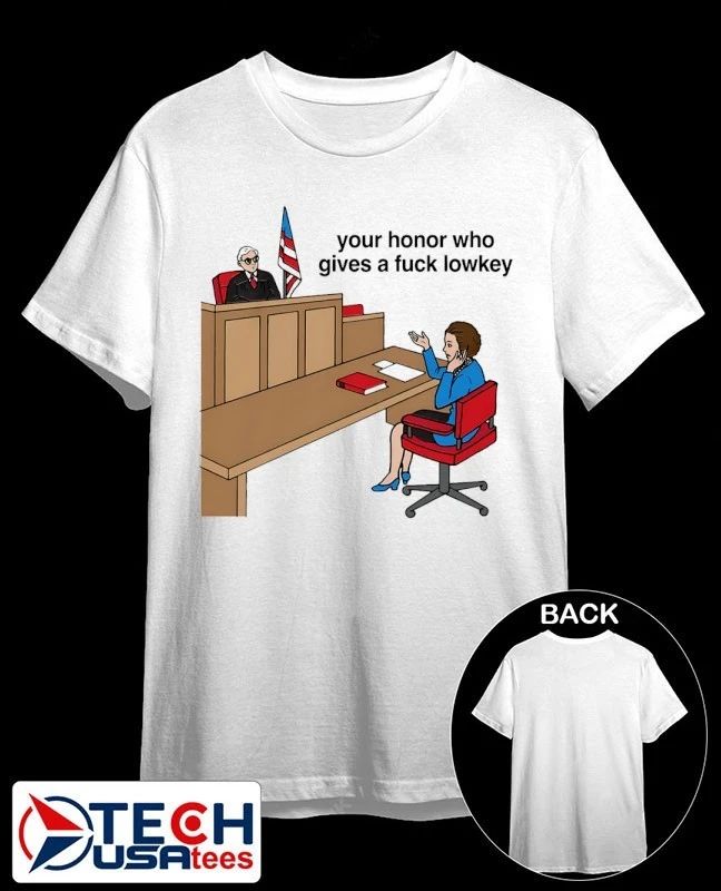 Your honor who gives a fck lowkey shirt by thegoodshirts