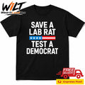 Save A Lab Rat Test A Democrat Funny Political Shirt