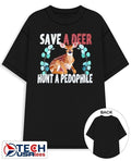 Save a deer hunt a pedophile shirt