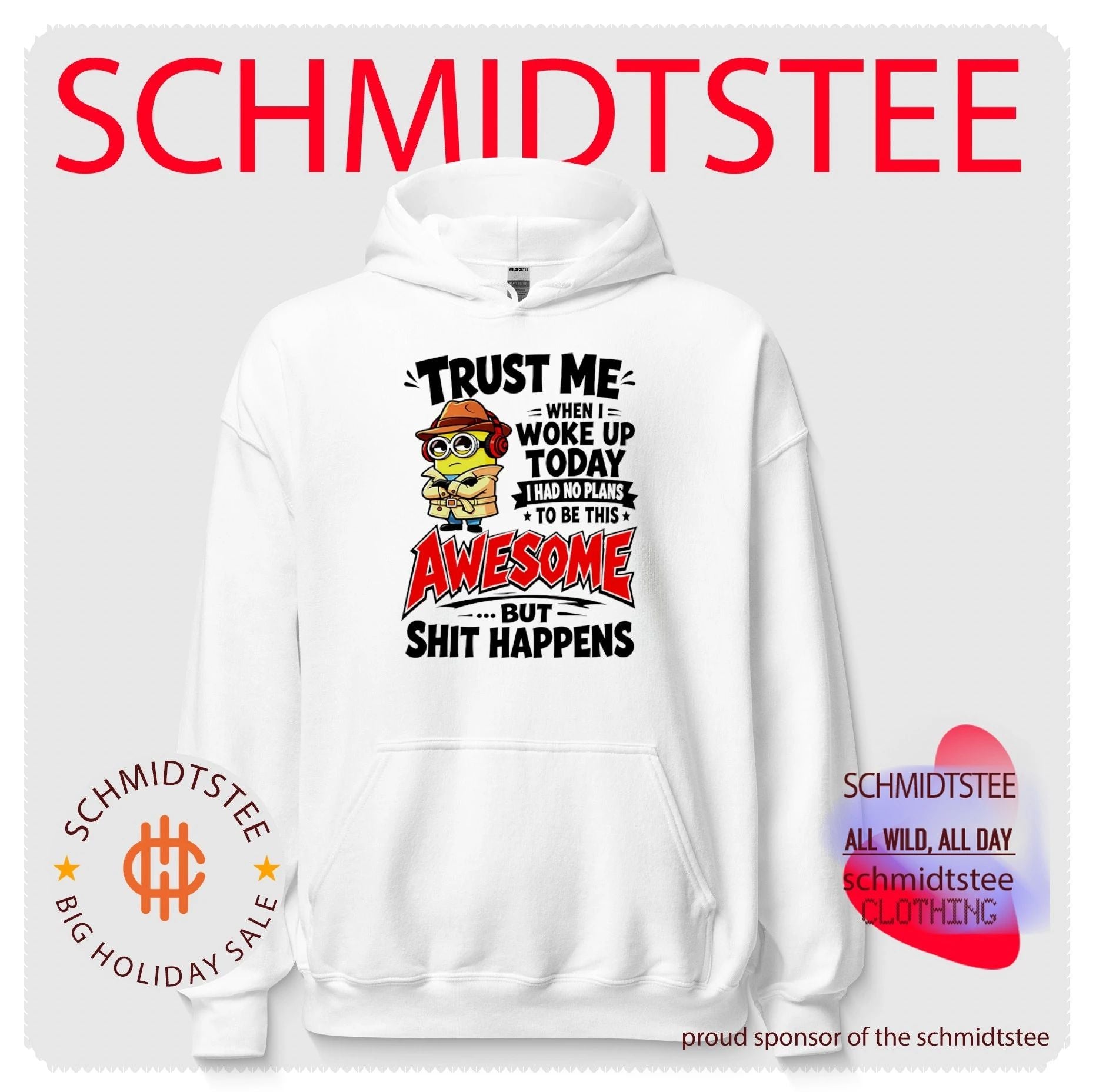 Trust Me When I Woke Up Today I Had No Plans to Be This Awesome but Shit Happens shirt