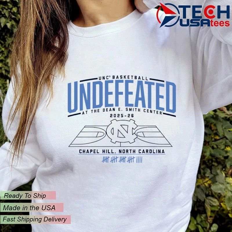 North Carolina Tar Heels Basketball Undefeated at the Dean E. Smith Center shirt