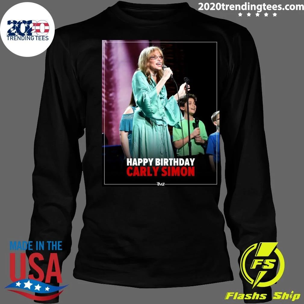 Happy birthday to the legend Carly Simon Shirt