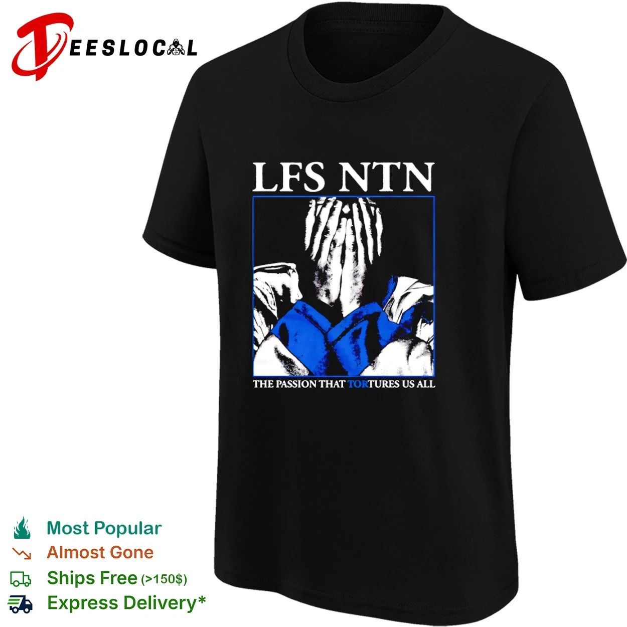 Lfs Ntn The Passion That Tortures Us All T-shirt