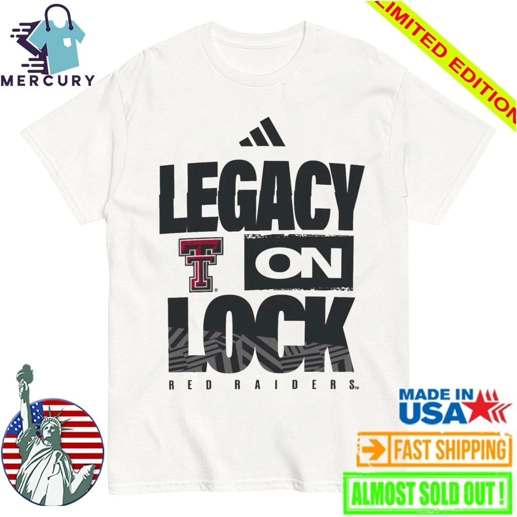 Texas Tech Red Raiders Legacy On Lock Shirt