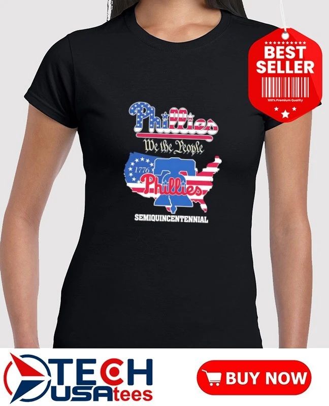 Philadelphia Phillies we the people semiquincentennial shirt