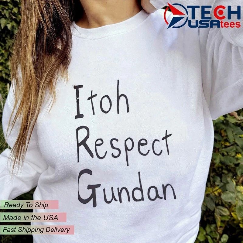 Itoh respect Gundar shirt