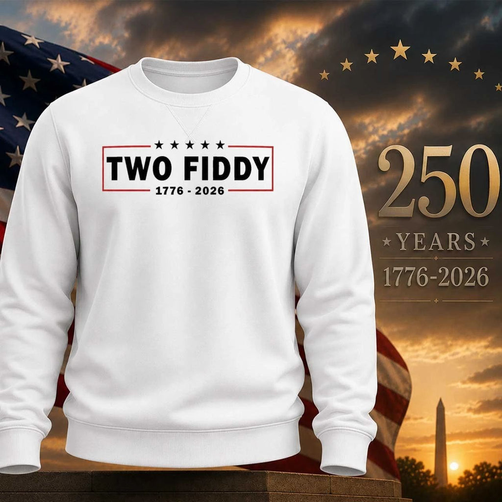 Two Fiddy 1776-2026 America Shirt