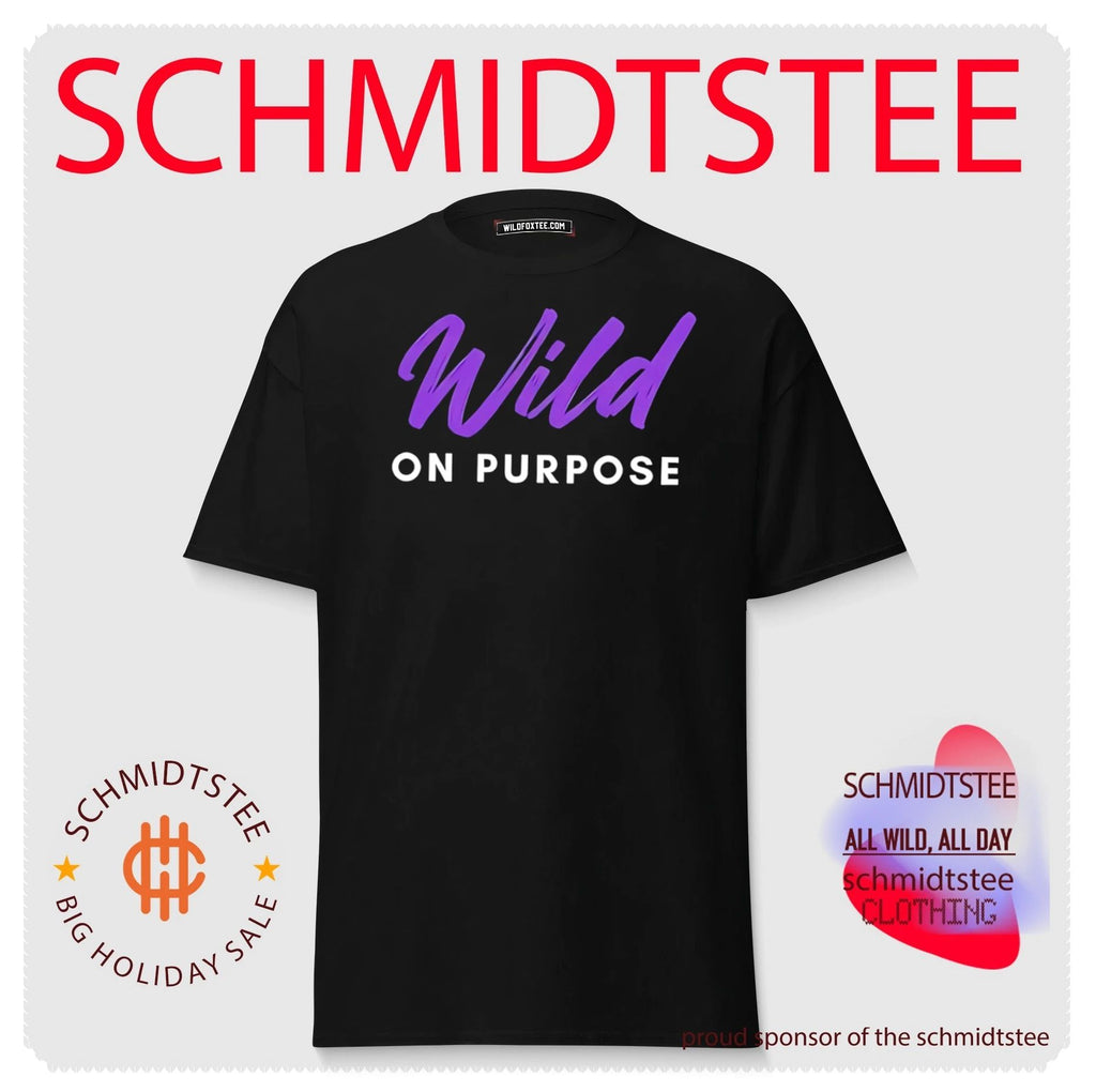 Wild on purpose shirt
