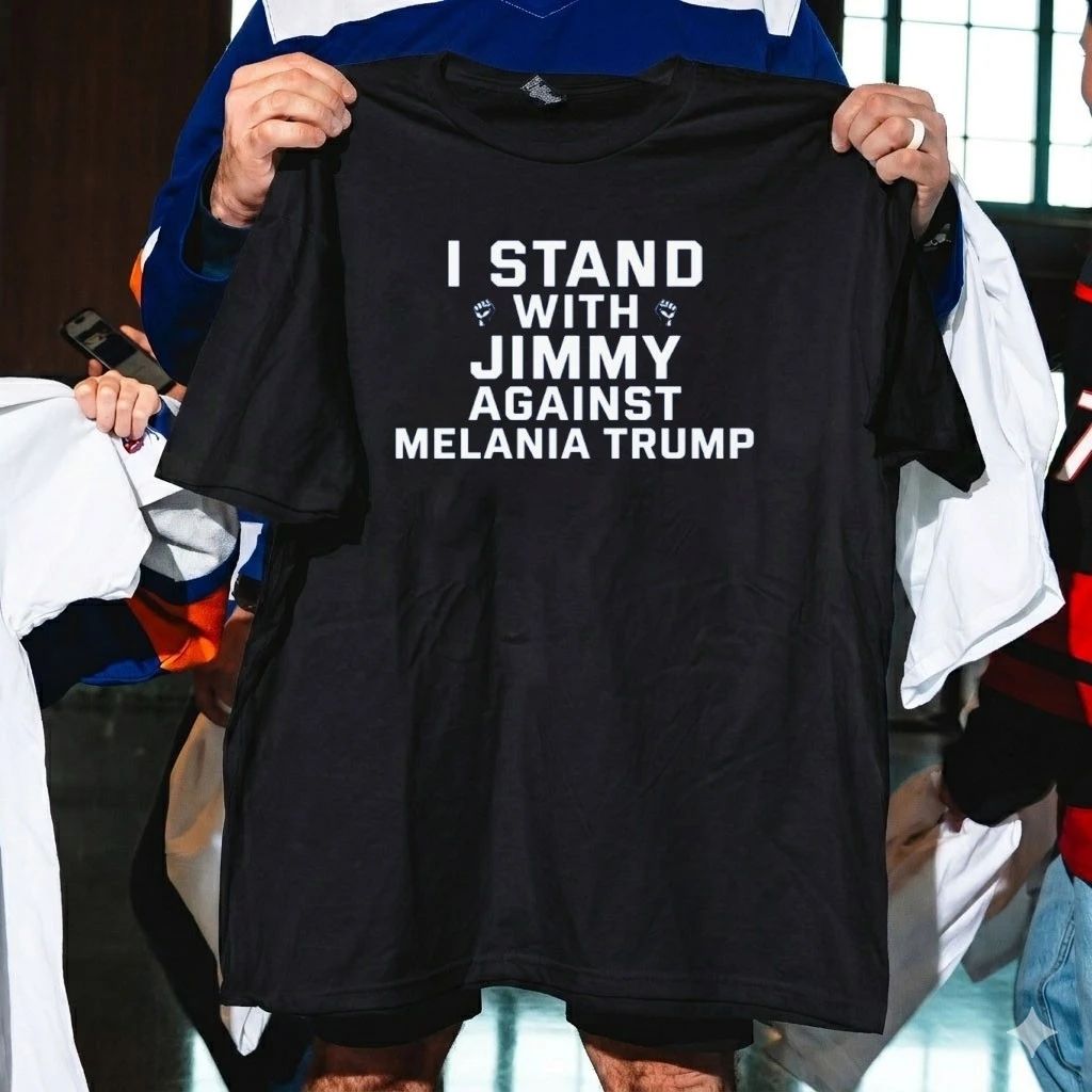 I Stand With Jimmy Against Melania Trump Shirt