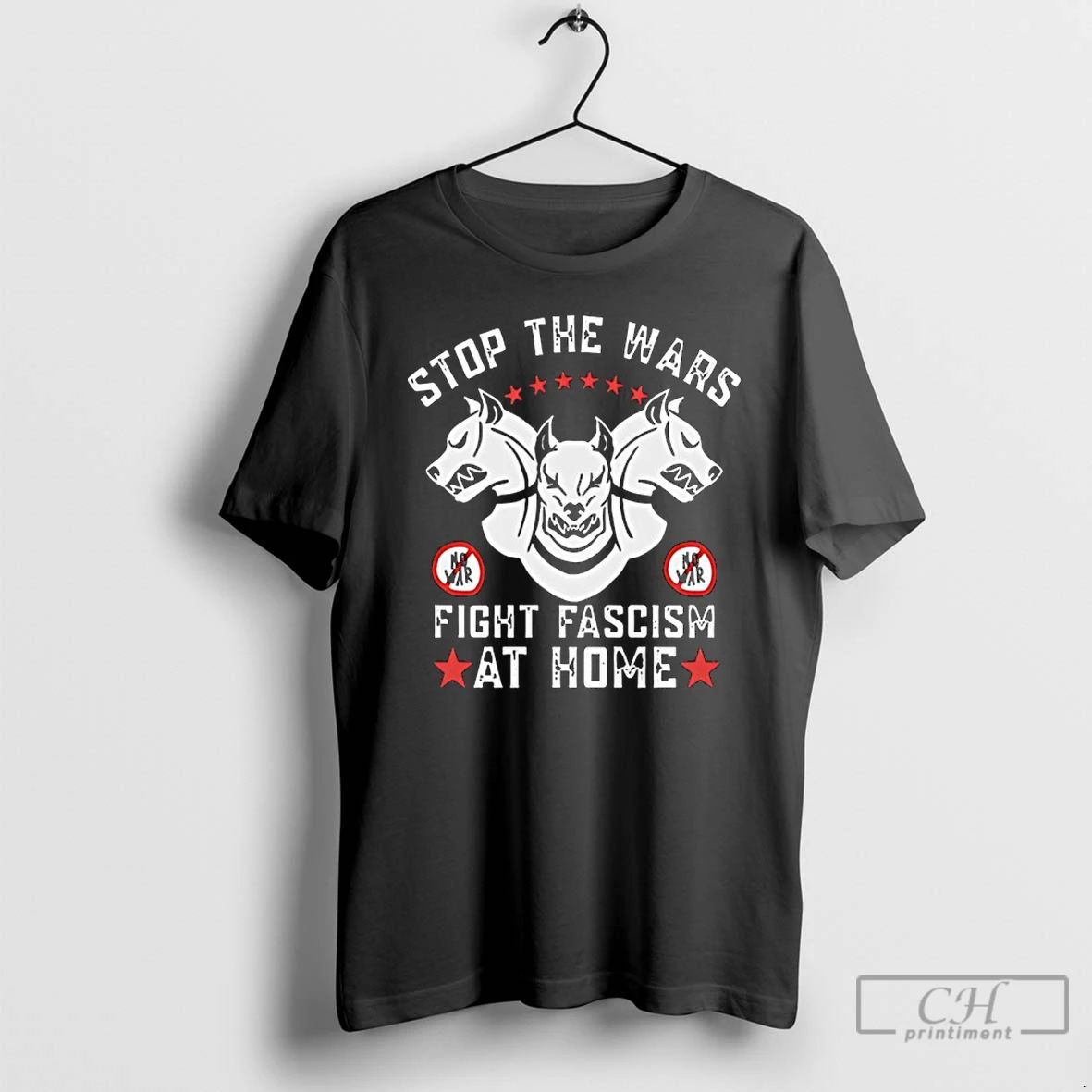 Classic Stop The Wars Fight Fascism At Home No War