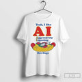 Premium Yeah I Like Ai Aggressively Ingesting Hot Dogs