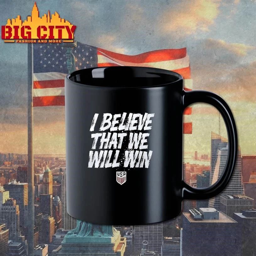 USA Soccer Team I Believe That We Will Win shirt