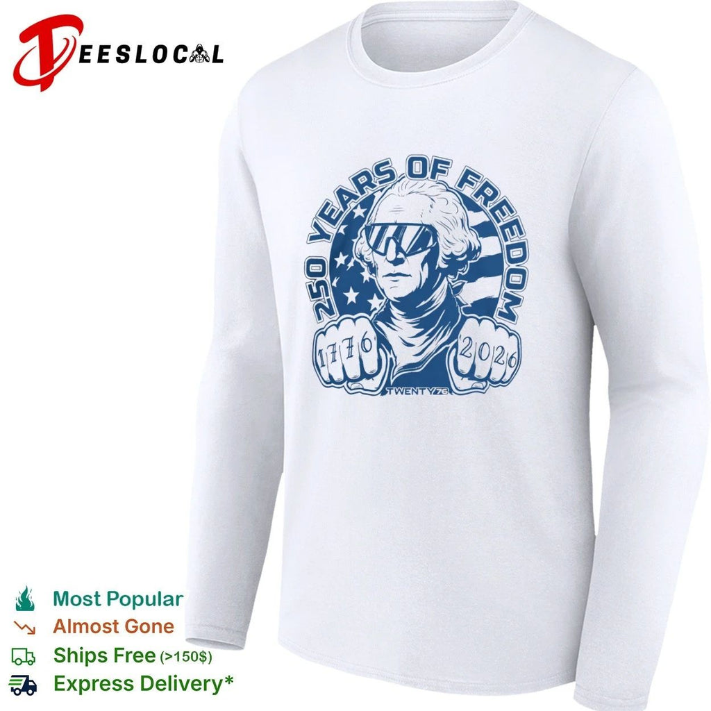 George Washington 250 Years of Freedom 1776 2026 Twenty 76 USA T-shirt