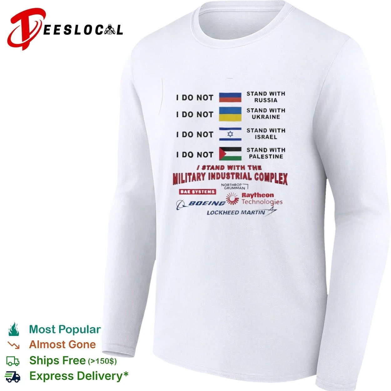 I Do Not Stand With Russia Ukraine Israel Palestine I Stand With the Military Industrial Complex T-shirt
