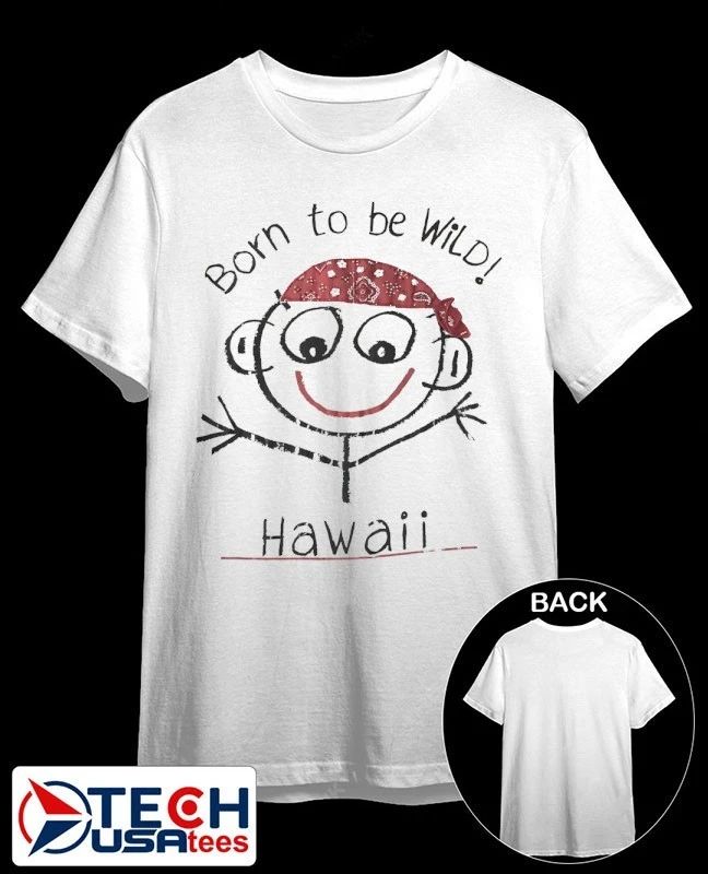 Born to be wild Hawaii shirt