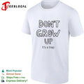 Don’t Grow Up It’s a Trap funny quote T-shirt