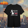Restore Britain Don’t Care T-Shirt