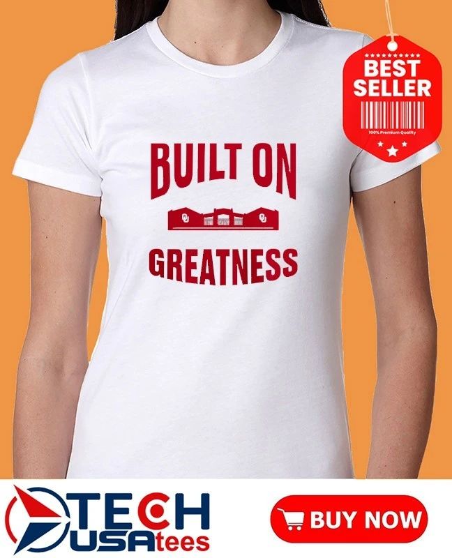 Oklahoma Sooners 2026 Softball Built on Greatness shirt