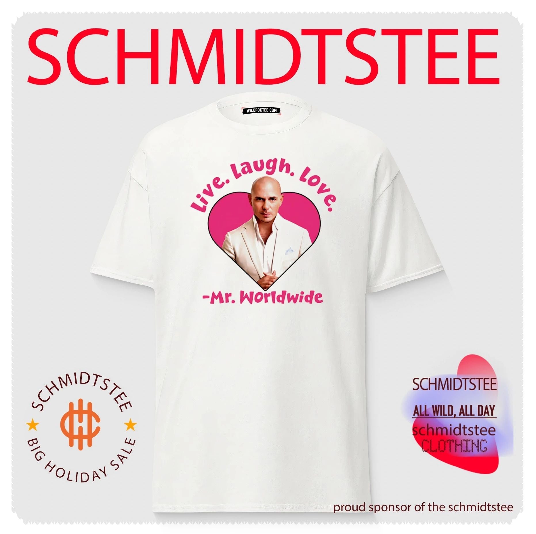 Live Laugh Love Mr Worldwide Funny Meme Shirt
