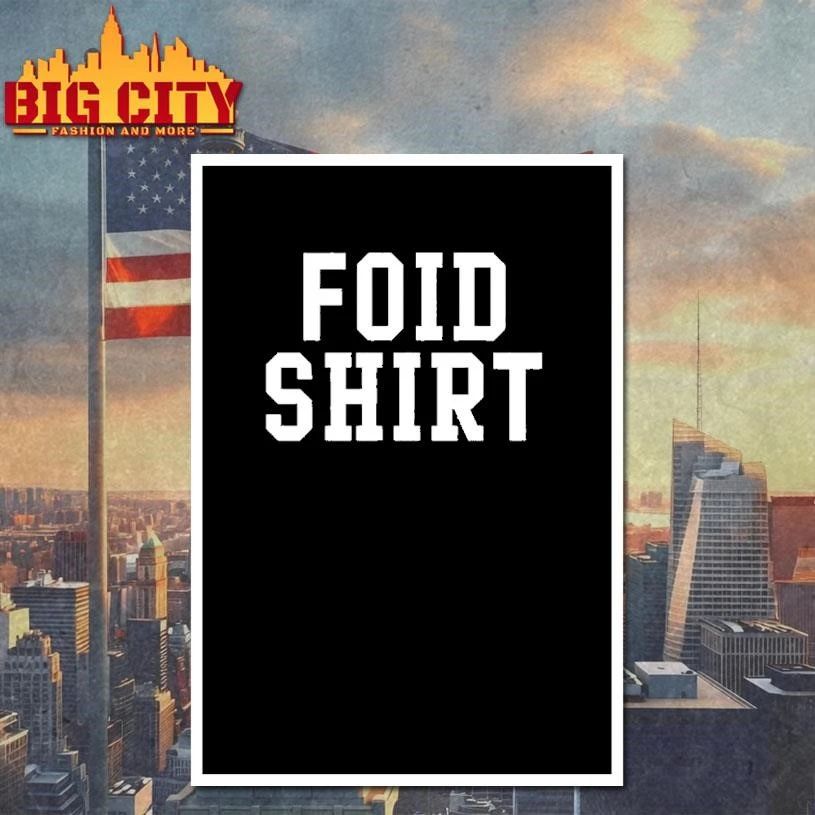Foid Shirt