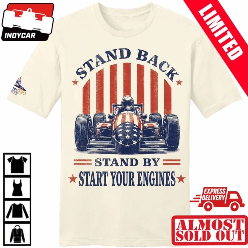 Freedom 250 Grand Prix Stand Back Stand By Start Your Engines Shirt