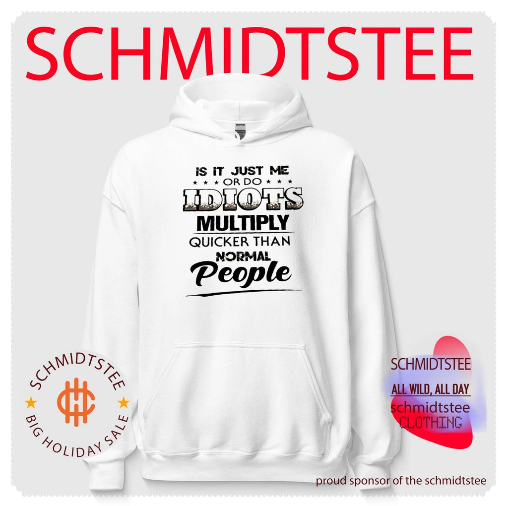 Is It Just Me or Do Idiots Multiply Quicker Than Normal People shirt