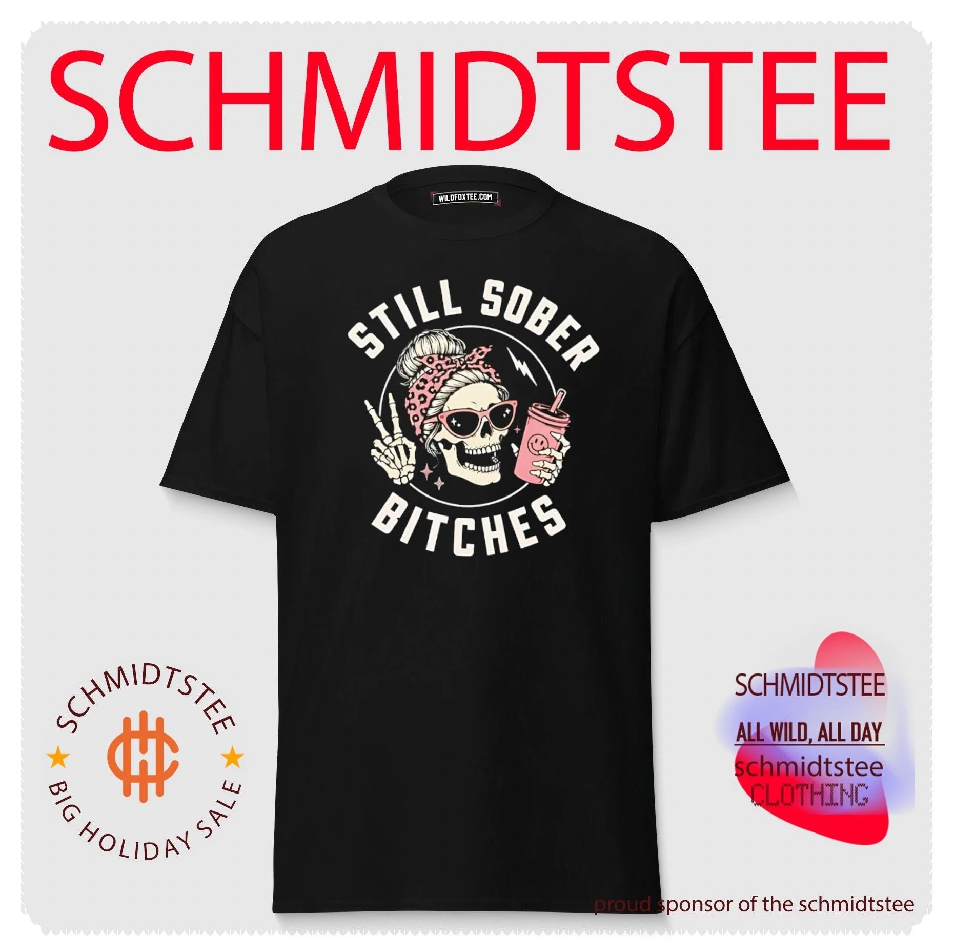Skull still sober bitches shirt