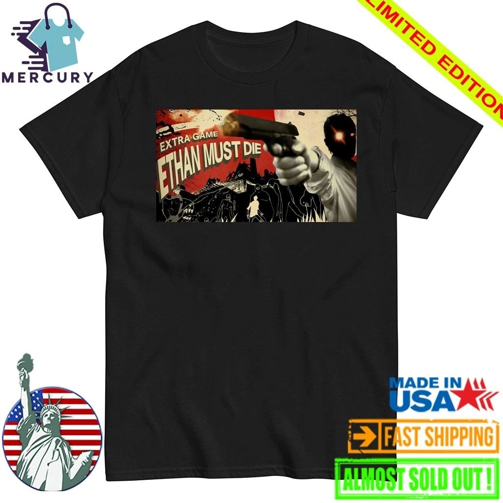 Resident Evil Extra Game Ethan Must Die Shirt